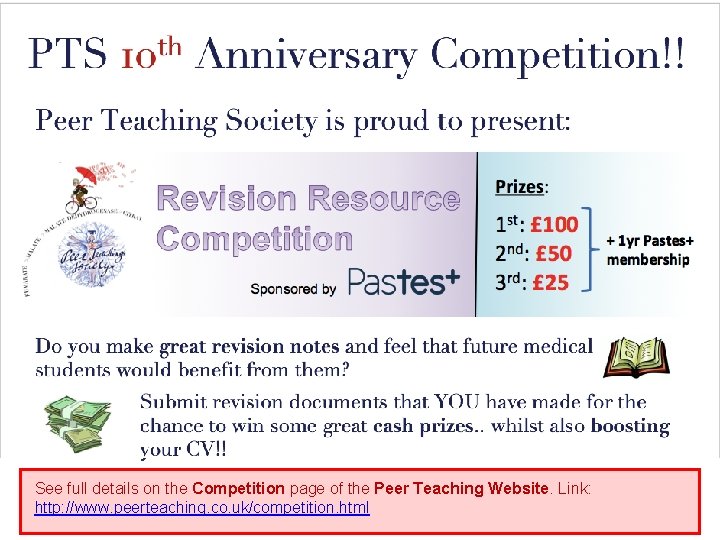 PTS 10 th Anniversary Competition!! Peer Teaching Society is proud to present: Prizes: Sponsored