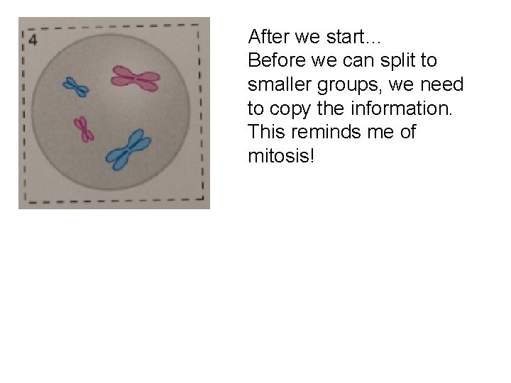 After we start… Before we can split to smaller groups, we need to copy
