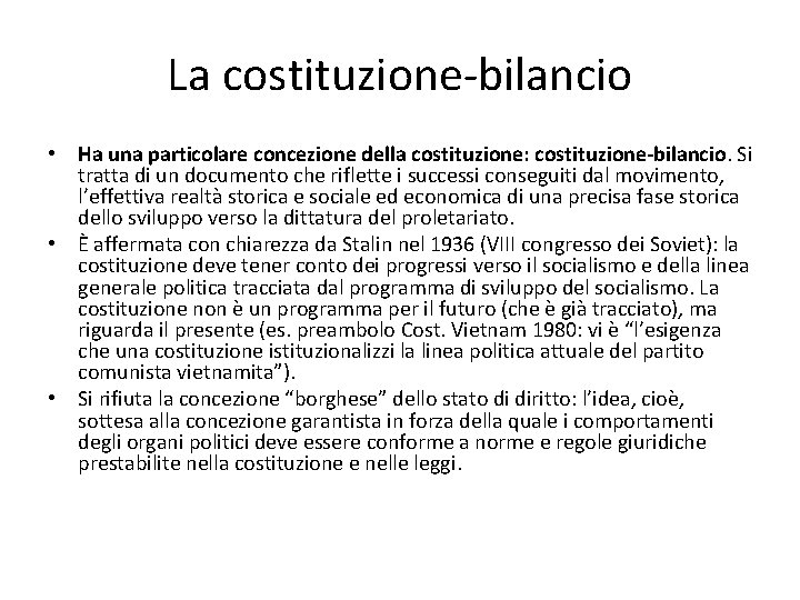 La costituzione-bilancio • Ha una particolare concezione della costituzione: costituzione-bilancio. Si tratta di un