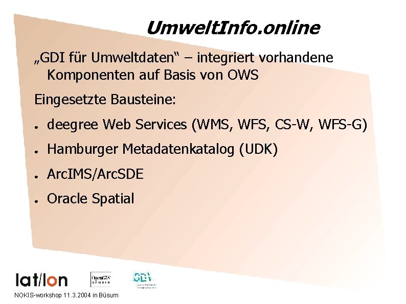 Umwelt. Info. online „GDI für Umweltdaten“ – integriert vorhandene Komponenten auf Basis von OWS