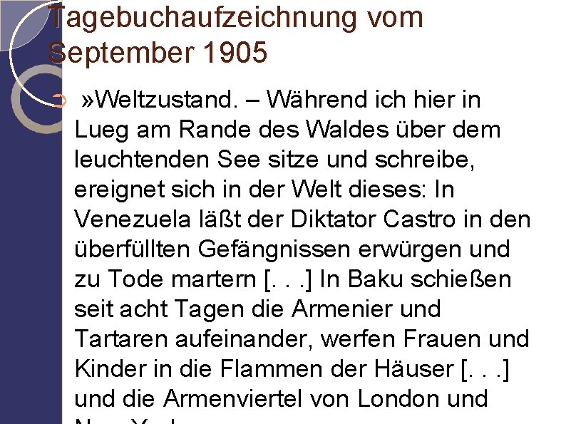 Tagebuchaufzeichnung vom September 1905 ➲ » Weltzustand. – Während ich hier in Lueg am