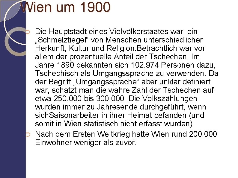Wien um 1900 ➲ ➲ Die Hauptstadt eines Vielvölkerstaates war ein „Schmelztiegel“ von Menschen