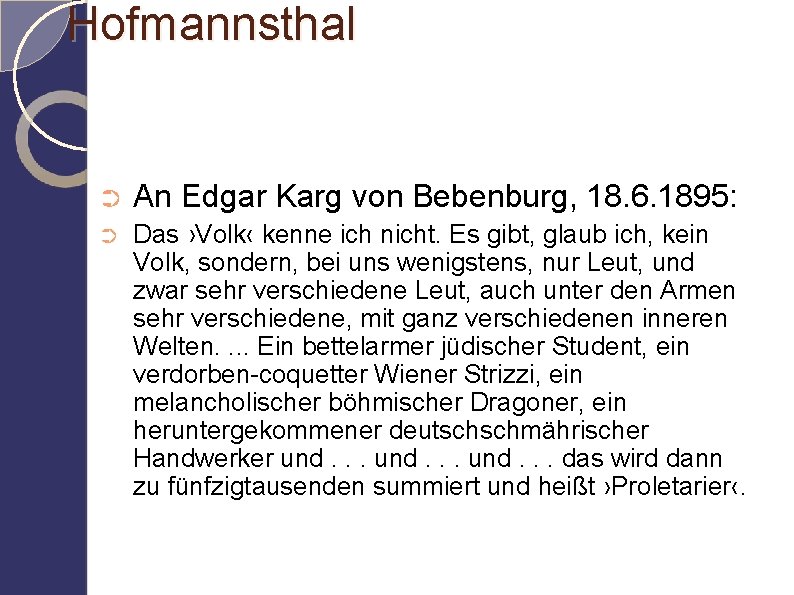 Hofmannsthal ➲ An Edgar Karg von Bebenburg, 18. 6. 1895: ➲ Das ›Volk‹ kenne