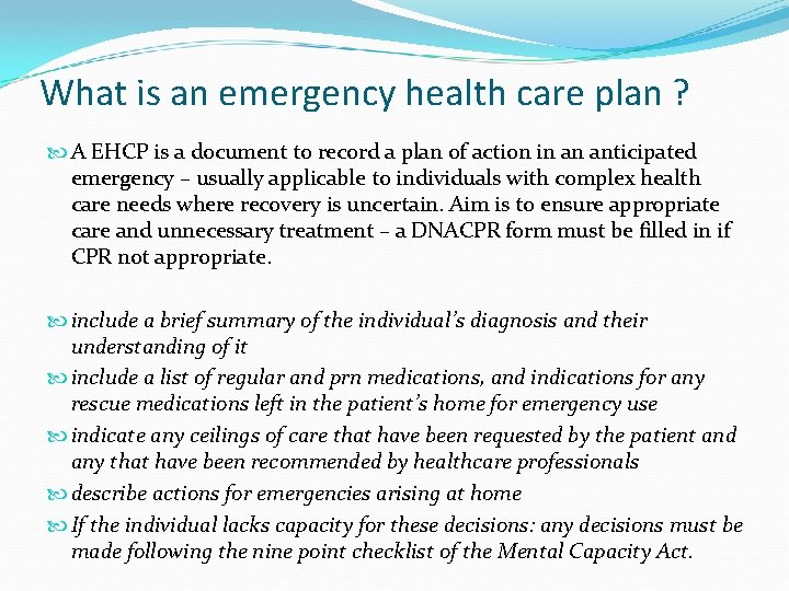 What is an emergency health care plan ? A EHCP is a document to