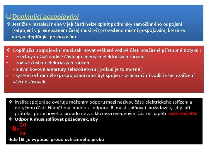 q. Doplňující pospojování v Jestliže v instalaci nebo v její části nelze splnit podmínky