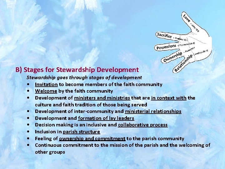 B) Stages for Stewardship Development Stewardship goes through stages of development • Invitation to