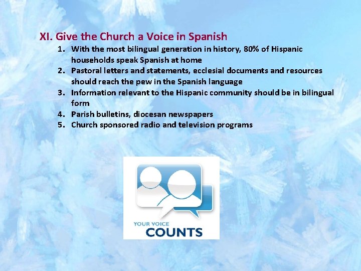 XI. Give the Church a Voice in Spanish 1. With the most bilingual generation