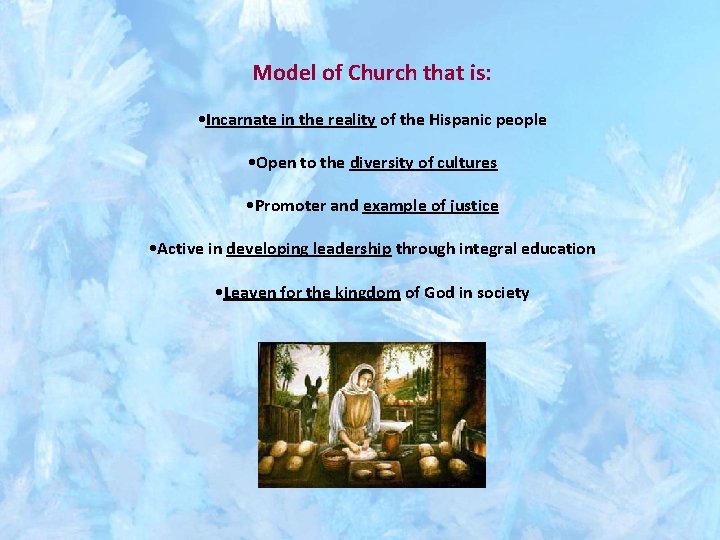 Model of Church that is: • Incarnate in the reality of the Hispanic people