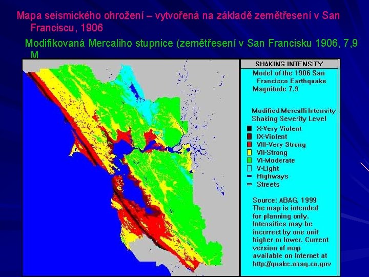 Mapa seismického ohrožení – vytvořená na základě zemětřesení v San Franciscu, 1906 Modifikovaná Mercaliho