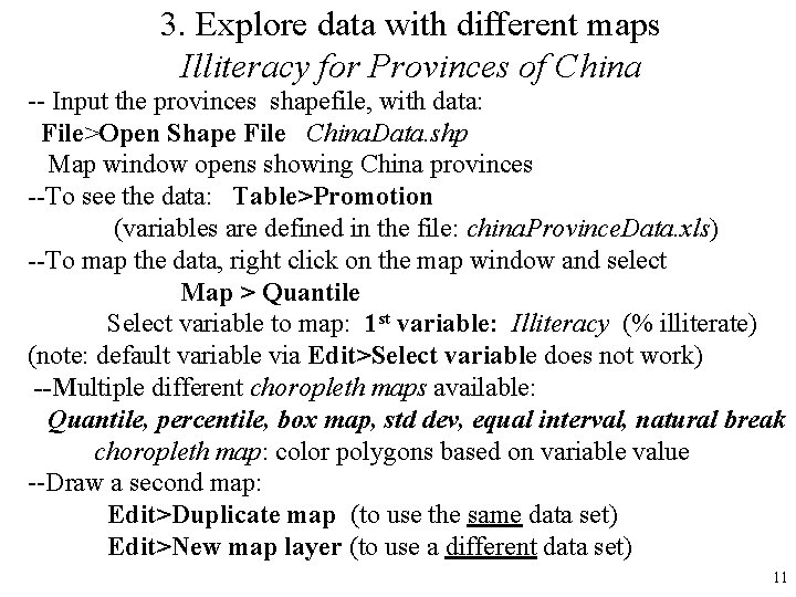 3. Explore data with different maps Illiteracy for Provinces of China -- Input the