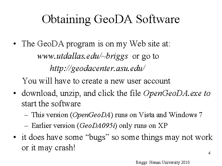 Obtaining Geo. DA Software • The Geo. DA program is on my Web site