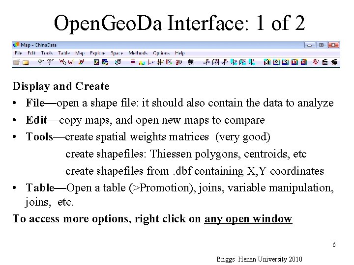Open. Geo. Da Interface: 1 of 2 Display and Create • File—open a shape