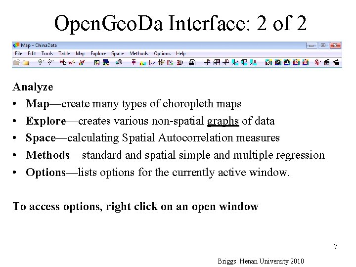 Open. Geo. Da Interface: 2 of 2 Analyze • Map—create many types of choropleth