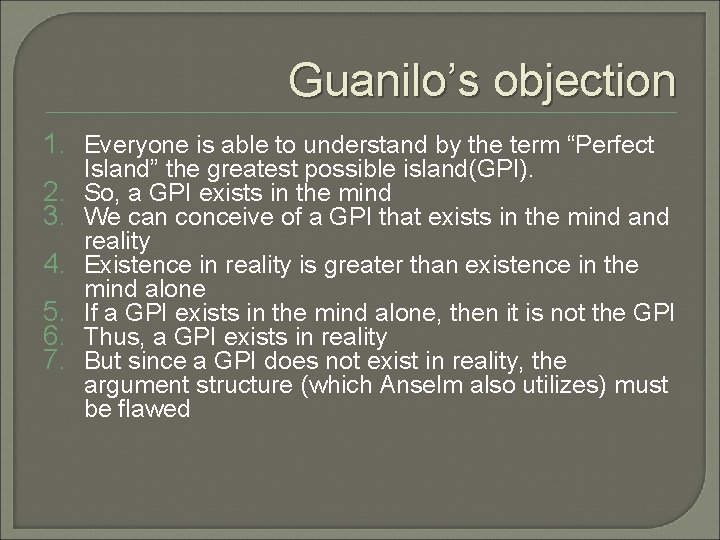 Guanilo’s objection 1. Everyone is able to understand by the term “Perfect 2. 3.