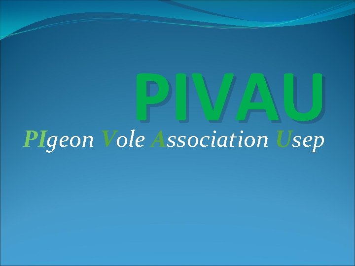 PIVAU PIgeon Vole Association Usep 