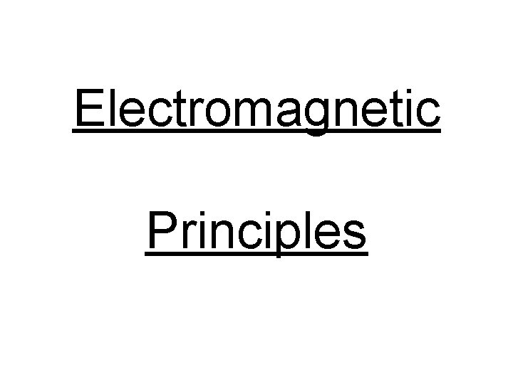 Electromagnetic Principles 