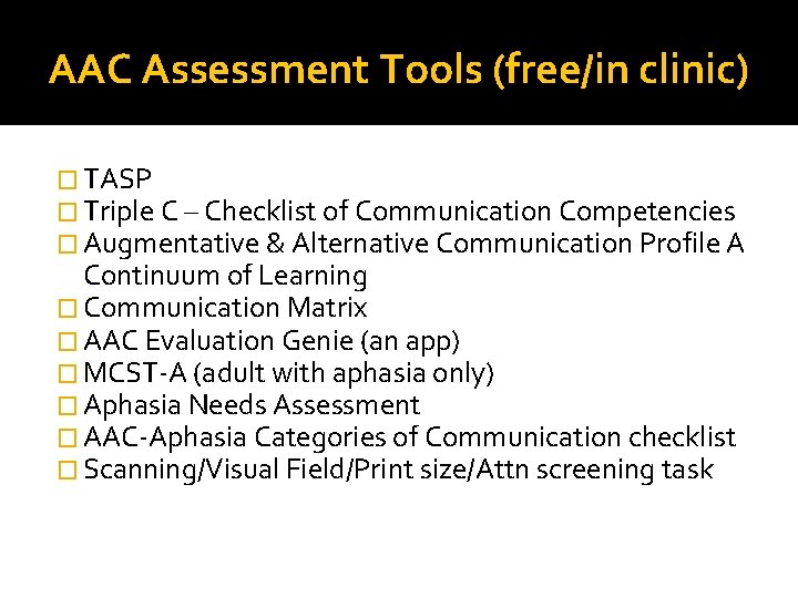 AAC Assessment Tools (free/in clinic) � TASP � Triple C – Checklist of Communication