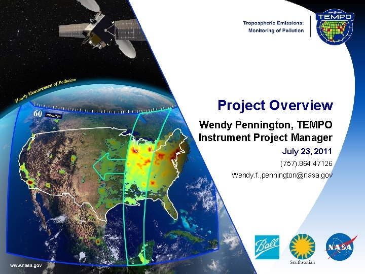 Project Overview Wendy Pennington, TEMPO Instrument Project Manager July 23, 2011 (757). 864. 47126