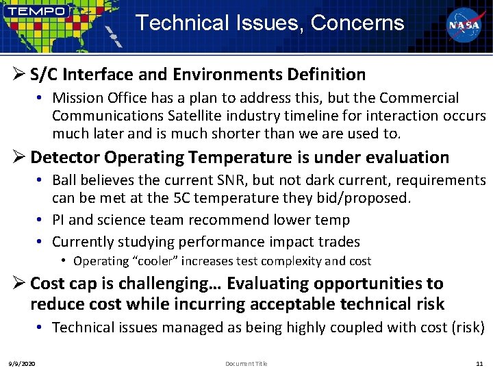 Technical Issues, Concerns Ø S/C Interface and Environments Definition • Mission Office has a