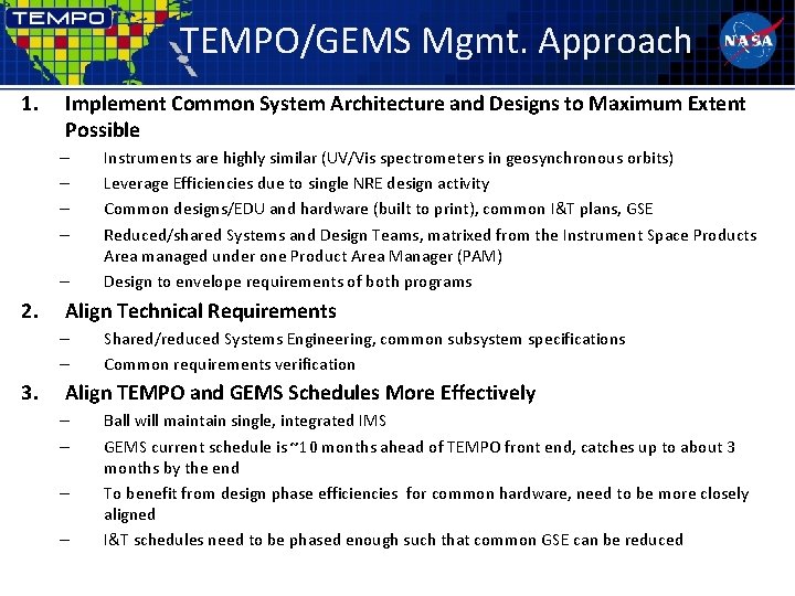 TEMPO/GEMS Mgmt. Approach 1. Implement Common System Architecture and Designs to Maximum Extent Possible