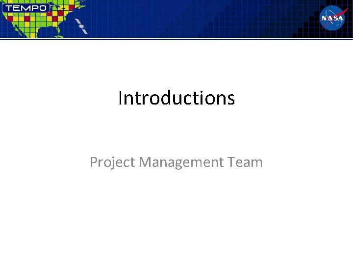 Introductions Project Management Team 