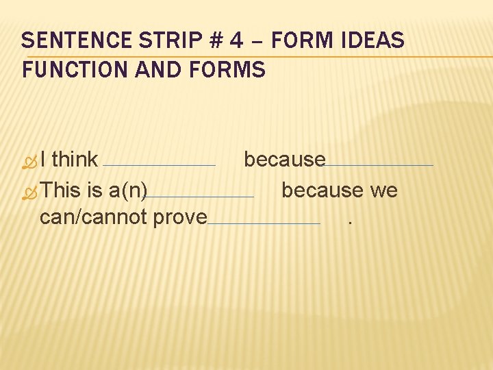 SENTENCE STRIP # 4 – FORM IDEAS FUNCTION AND FORMS I think This is SENTENCE STRIP # 4 – FORM IDEAS FUNCTION AND FORMS I think This is
