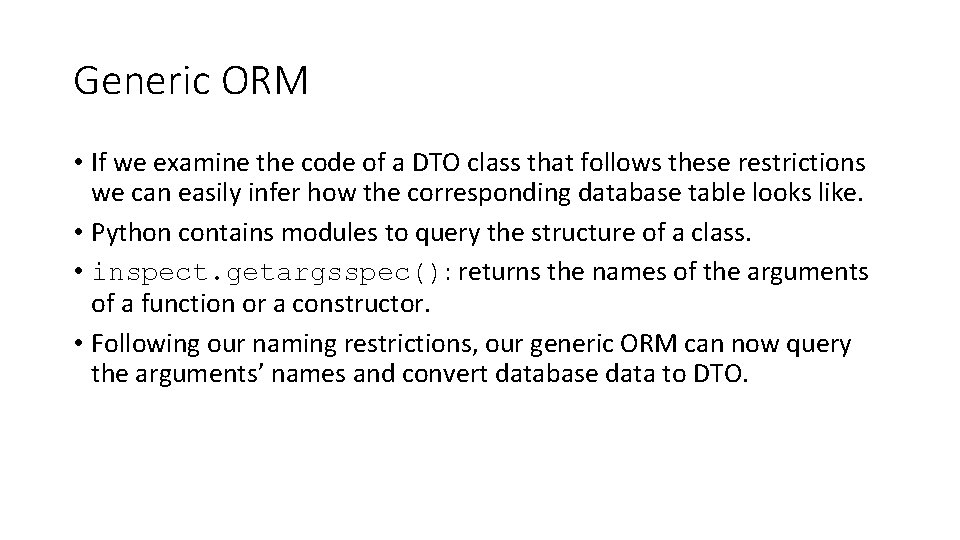 Generic ORM • If we examine the code of a DTO class that follows