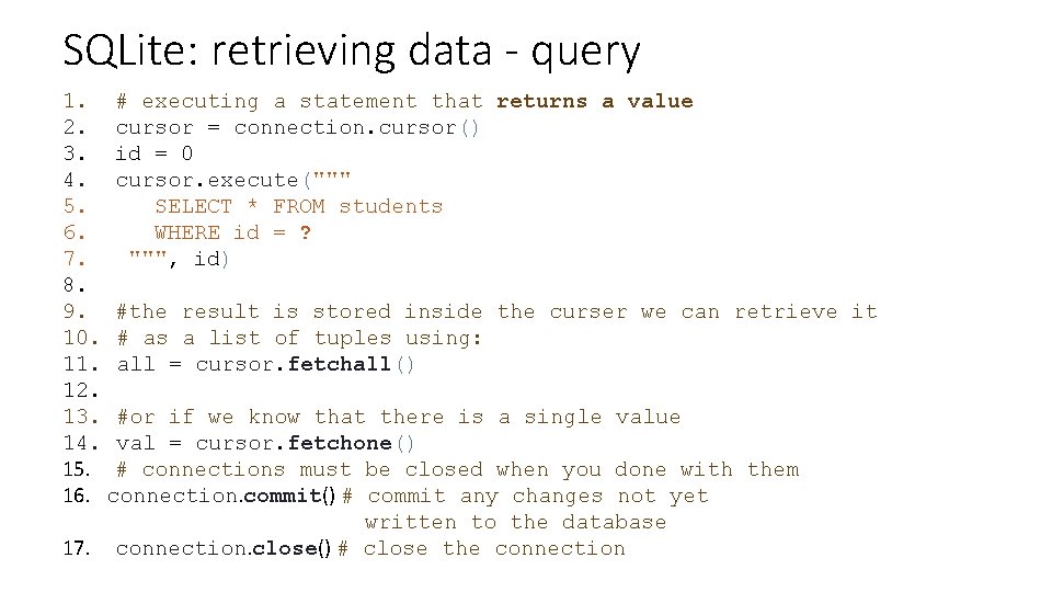 SQLite: retrieving data - query 1. # executing a statement that returns a value