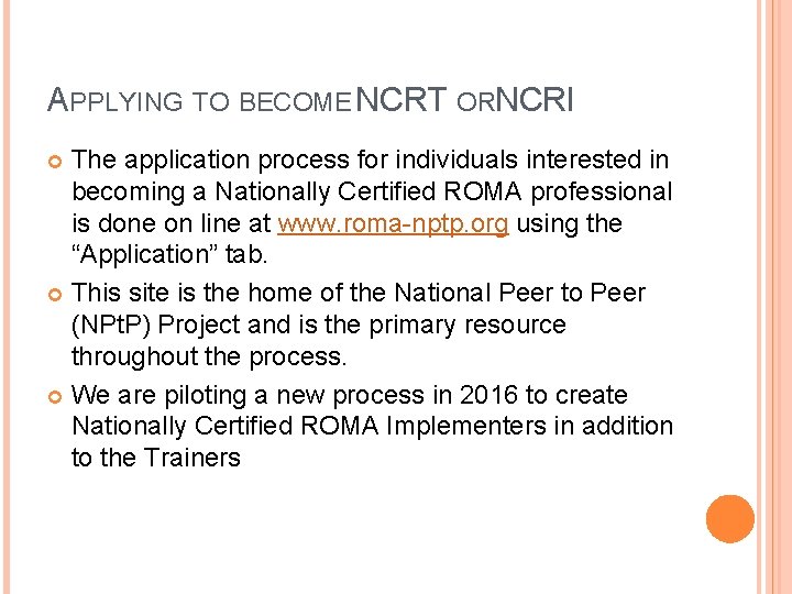 APPLYING TO BECOME NCRT ORN CRI The application process for individuals interested in becoming