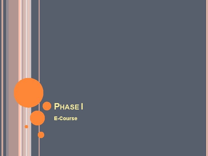 PHASE I E-Course 