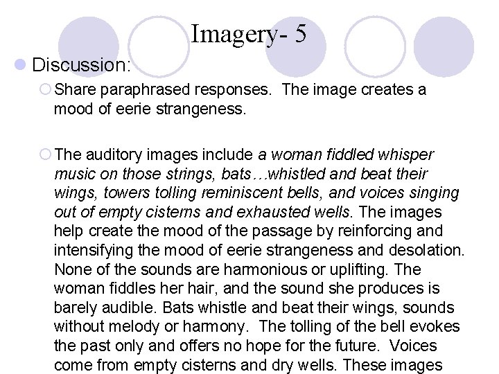 Imagery- 5 l Discussion: ¡ Share paraphrased responses. The image creates a mood of