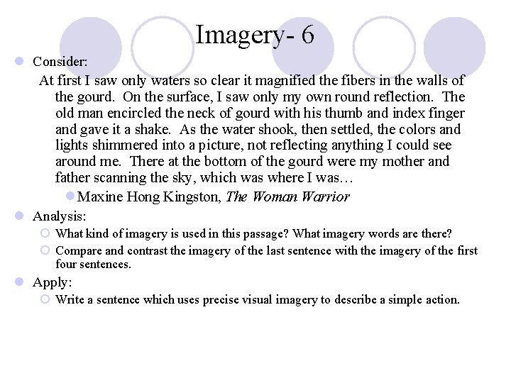 Imagery- 6 l Consider: At first I saw only waters so clear it magnified