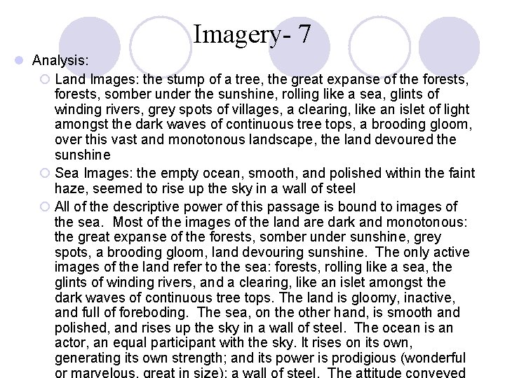 Imagery- 7 l Analysis: ¡ Land Images: the stump of a tree, the great