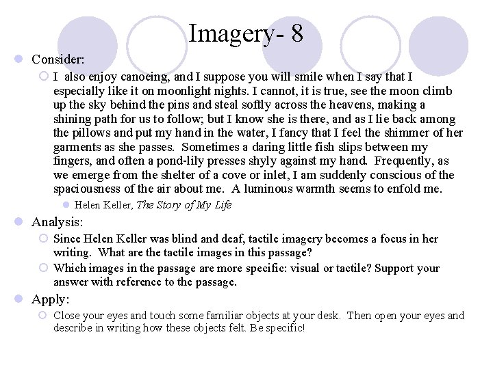 Imagery- 8 l Consider: ¡ I also enjoy canoeing, and I suppose you will