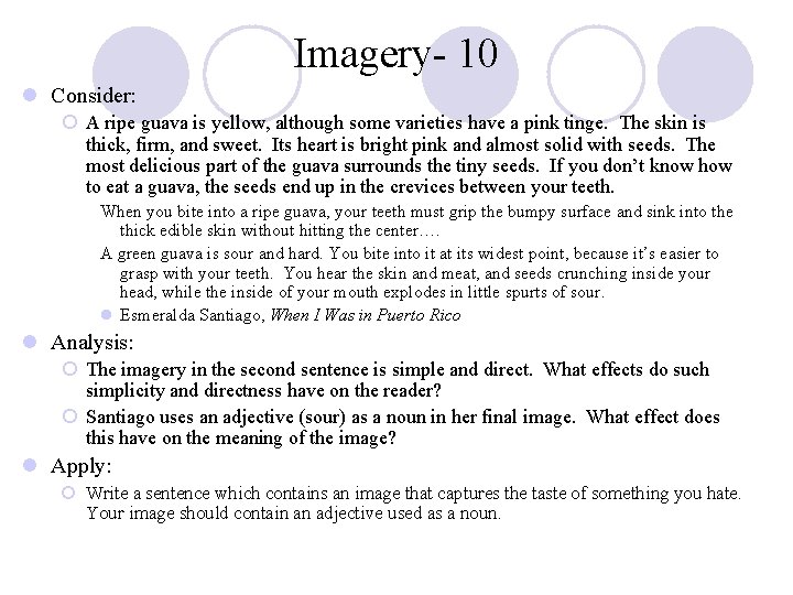 Imagery- 10 l Consider: ¡ A ripe guava is yellow, although some varieties have