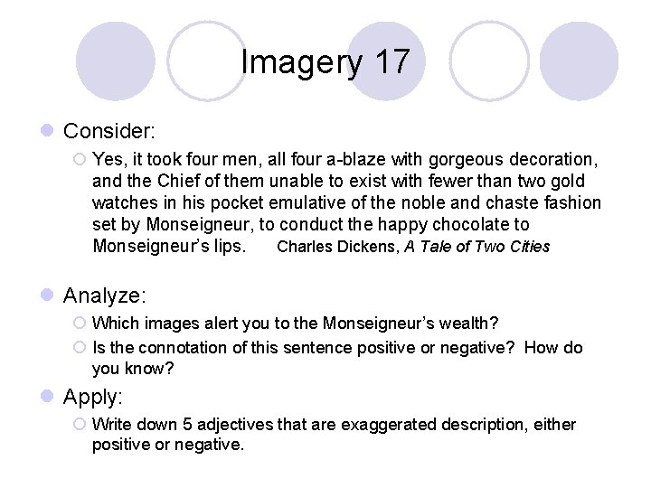 Imagery 17 l Consider: ¡ Yes, it took four men, all four a-blaze with