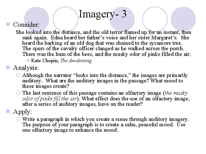 Imagery- 3 l Consider: She looked into the distance, and the old terror flamed