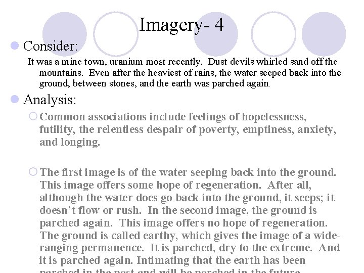 Imagery- 4 l Consider: It was a mine town, uranium most recently. Dust devils