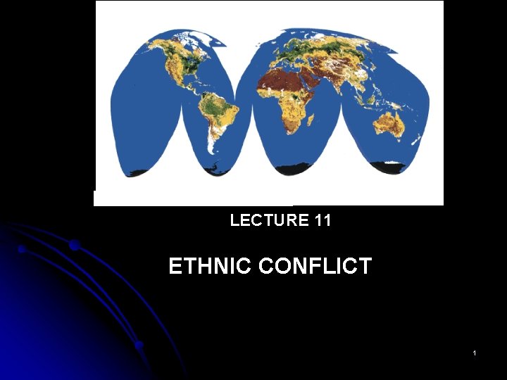 LECTURE 11 ETHNIC CONFLICT 1 