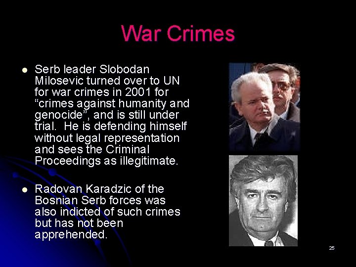 War Crimes l Serb leader Slobodan Milosevic turned over to UN for war crimes