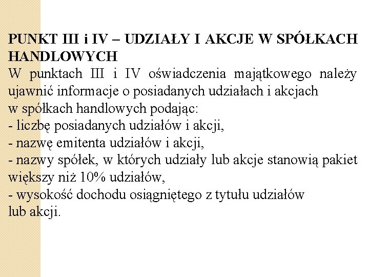 PUNKT III i IV – UDZIAŁY I AKCJE W SPÓŁKACH HANDLOWYCH W punktach III