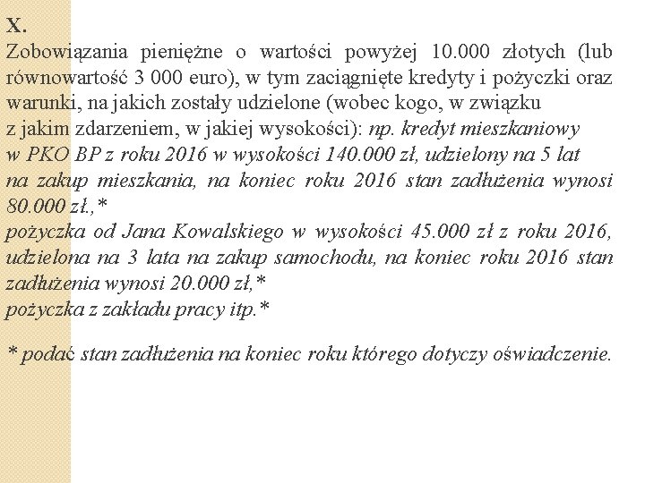 X. Zobowiązania pieniężne o wartości powyżej 10. 000 złotych (lub równowartość 3 000 euro),