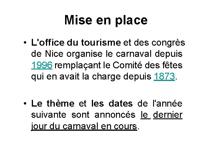 Mise en place • L'office du tourisme et des congrès de Nice organise le