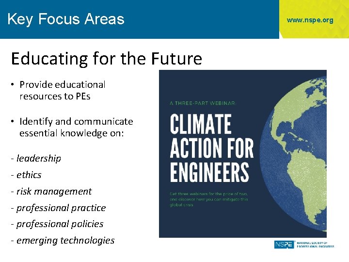 Key Focus Areas Educating for the Future • Provide educational resources to PEs •