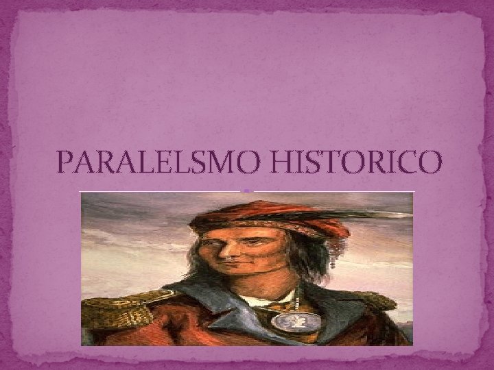 PARALELSMO HISTORICO 