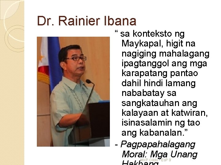 Dr. Rainier Ibana “ sa konteksto ng Maykapal, higit na nagiging mahalagang ipagtanggol ang