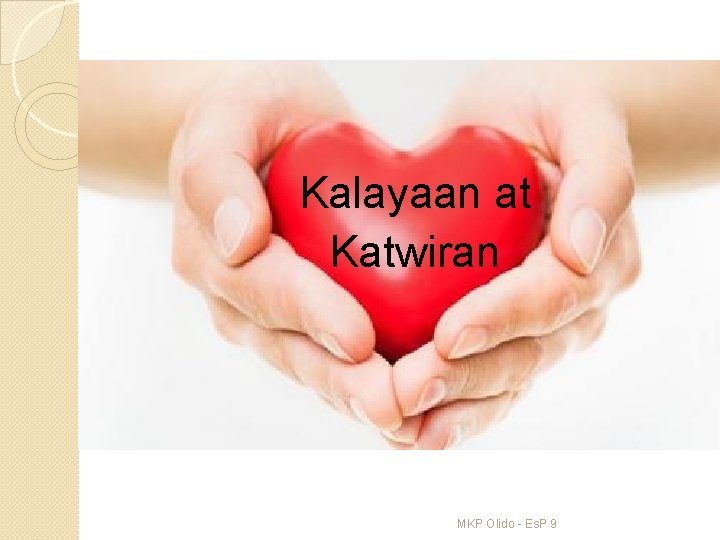 Kalayaan at Katwiran MKP Olido - Es. P 9 