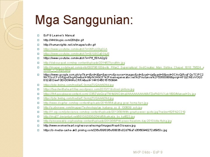 Mga Sanggunian: � Es. P 9 Learner’s Manual � http: //i 44. tinypic. com/28