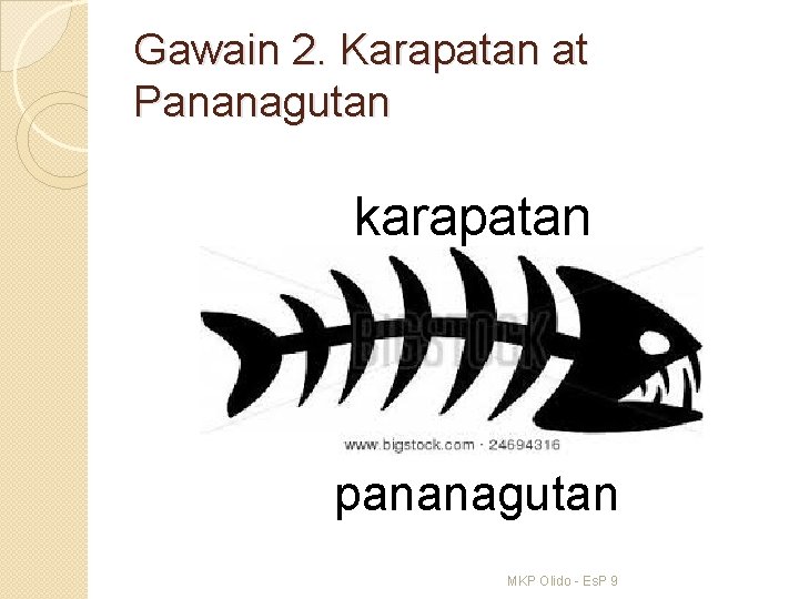 Gawain 2. Karapatan at Pananagutan karapatan pananagutan MKP Olido - Es. P 9 