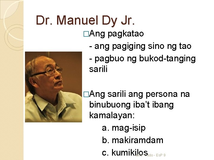 Dr. Manuel Dy Jr. �Ang pagkatao - ang pagiging sino ng tao - pagbuo